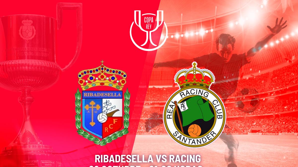 Ribadesella - Racing de Santander: horario y dónde ver hoy en TV y canal del partido de la Copa del Rey