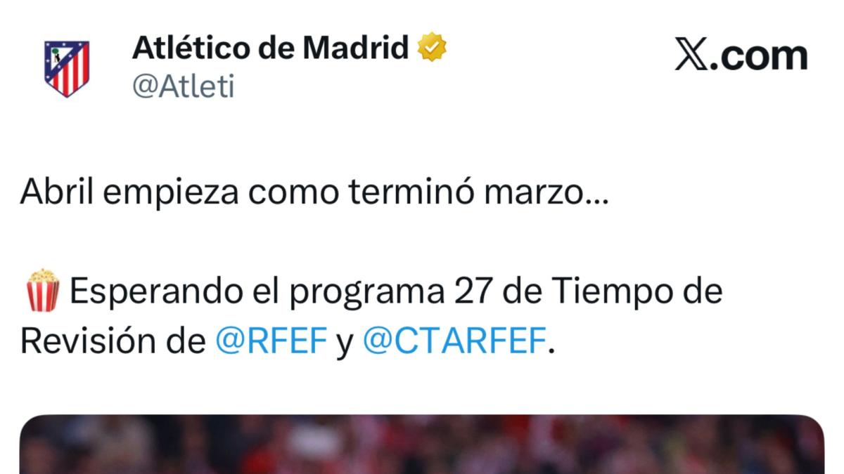 El Atlético vuelve a ironizar con el CTA: "Esperando el programa 27 de Tiempo de Revisión de @RFEF y @CTARFEF"