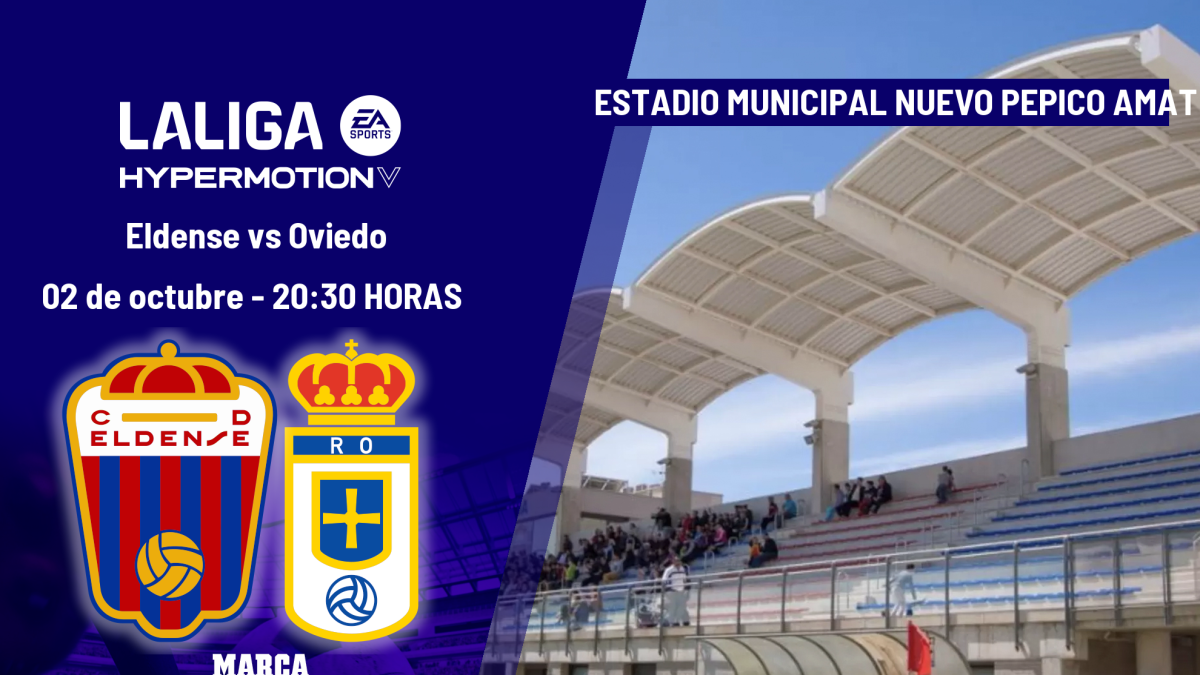 Eldense - Oviedo: a qué hora es, dónde ver en TV y canal del partido de LaLiga Hypermotion