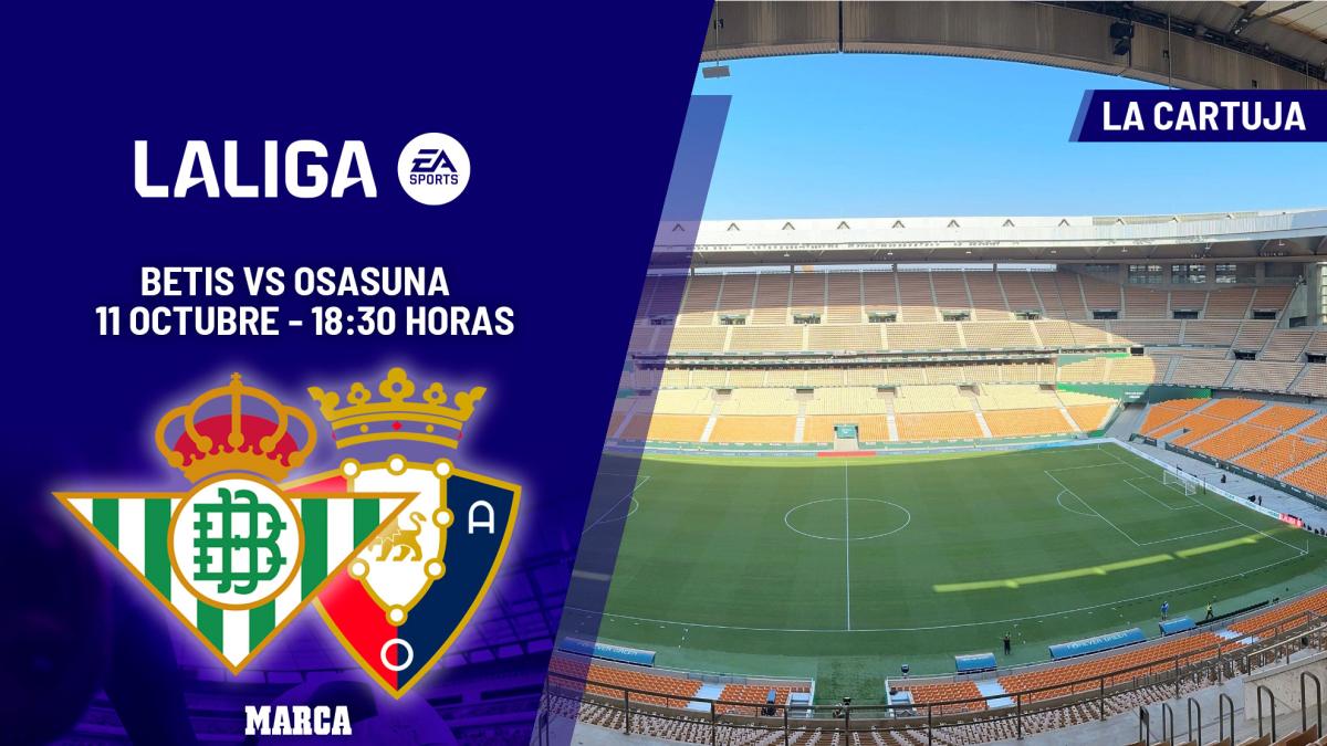 Betis - Osasuna: horario y dónde ver hoy por TV y 'online' el partido de LaLiga EA Sports