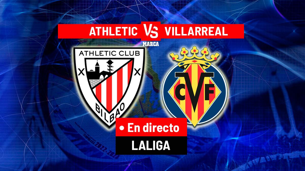 Athletic - Villarreal en directo | LALIGA EA Sports hoy en vivo