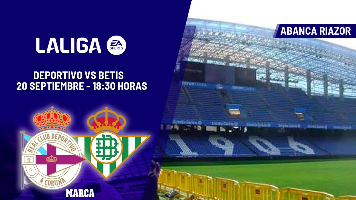 A qué hora es el Deportivo - Betis: horario y dónde ver hoy en TV y online el partido de LaLiga EA Sports